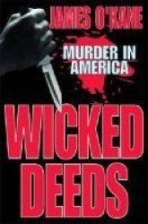Wicked Deeds - Murder in America