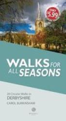 Walks For All Seasons Derbyshire Paperback