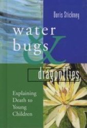 Waterbugs and Dragonflies: Explaining Death to Young Children