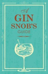 Snobs Guide To Gin Hardcover