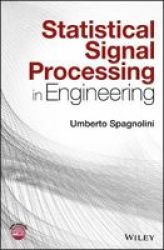 Statistical Signal Processing In Engineering Hardcover