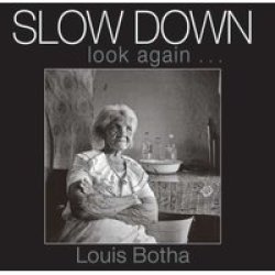 Slow Down Look Again Hardcover