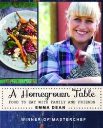 A Home Grown Table - Emma Dean