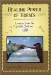 Healing Power of Horses: Lessons From the Lakota Indians
