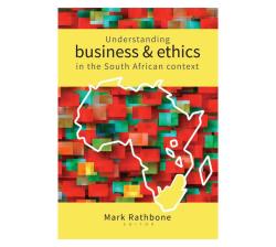 Understanding Business And Ethics In The South African Context