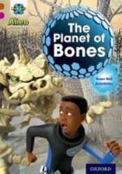 Project X Alien Adventures: Brown Book Band Oxford Level 10: The Planet Of Bones paperback