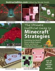 The Ultimate Unofficial Guide To Minecraft Strategies - Everything You Need To Know To Build Explore Attack And Survive In The World Of Minecraft Paperback