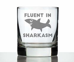 Fluent In Sharkasm - Funny Shark Whiskey Rocks Glass Gifts For Sarcastic Men & Women - Fun Whisky Drinking Tumbler D Cor