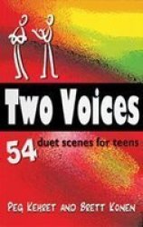 Two Voices - 54 Duet Scenes For Teens Paperback