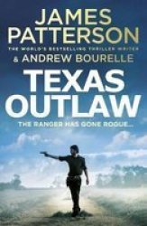 Texas Outlaw - The Ranger Has Gone Rogue... Hardcover