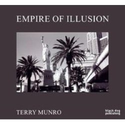 Empire Of Illusion - Terry Munro Hardcover