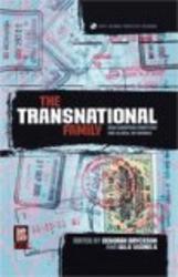 The Transnational Family: New European Frontiers and Global Networks Cross-Cultural Perspectives on Women