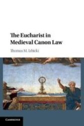 The Eucharist In Medieval Canon Law Paperback