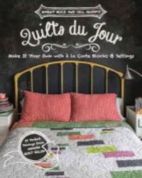 Quilts Du Jour - Make It Your Own With A La Carte Blocks & Settings Paperback