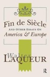 Fin De Siecle And Other Essays On America And Europe Paperback