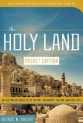 The Holy Land pocket Edition - An Illustrated Guide To Its History Geography Culture And Holy Sites paperback