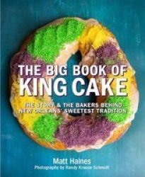 The Big Book Of King Cake Hardcover