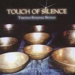 Touch Of Silence - Tibetan Bowls For Meditation Cd