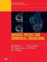 Medical Physics and Biomedical Engineering Series in Medical Physics and Biomedical Engineering