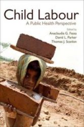 Child Labour - A Public Health Perspective Paperback