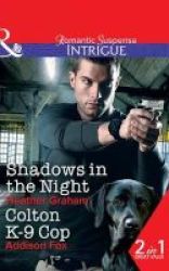 Shadows In The Night - Shadows In The Night The Finnegan Connection Book 2 Colton K-9 Cop The Coltons Of Shadow Creek Book 8 Paperback