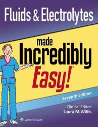 Fluids & Electrolytes Made Incredibly Easy Paperback 7 Ed