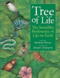 Tree Of Life - The Incredible Biodiversity Of Life On Earth paperback
