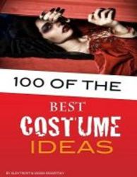 100 Of The Best Costume Ideas
