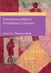 Entrepreneurship in Developing Countries The International Library of Entrepreneurship
