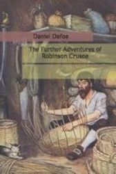 The Further Adventures Of Robinson Crusoe Paperback