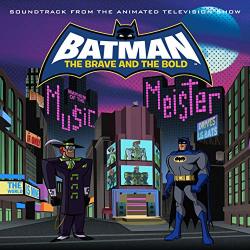 Batman: The Brave And The Bold: Mayhem Of The Music Meister - Soundtrack From The Animated Television Show