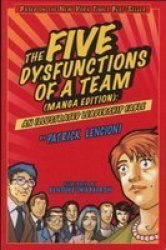 The Five Dysfunctions Of A Team: Manga Edition