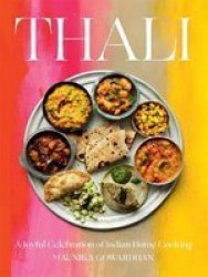 Thali - A Joyful Celebration Of Indian Home Cooking Hardcover