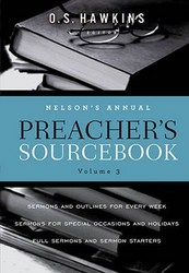 Nelson's Annual Preacher's Sourcebook Volume 3