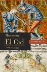 Illustrating El Cid 1498 To Today Paperback