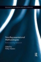 Non-representational Methodologies - Re-envisioning Research Paperback