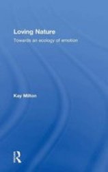 Loving Nature - Towards an Ecology of Emotion