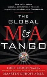 The Global M&A Tango - How to Reconcile Cultural Differences in Mergers, Acquisitions, and Strategic Partnerships