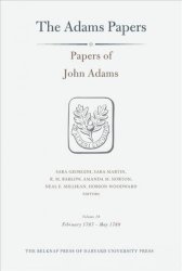 Papers Of John Adams Volume 19: February 1787MAY 1789