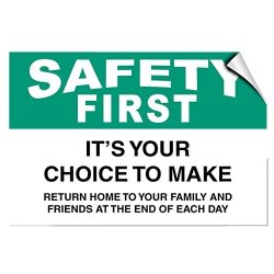 Safety First It's Your Choice To Make Return Home T Label Decal Sticker Sticks To Any Surface