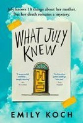 What July Knew - If You Liked Elizabeth Is Missing You& 39 Ll Love This Paperback