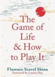 The Game Of Life And How To Play It Paperback