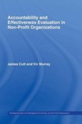 Accountability And Effectiveness Evaluation In Nonprofit Organizations paperback