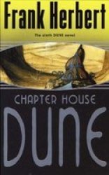 Chapter House Dune - The Sixth Dune Novel Paperback New Ed