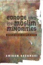 Europe And Its Muslim Minorities - Aspects Of Conflict Attempts At Accord Paperback
