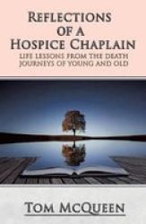 Reflections Of A Hospice Chaplain Paperback