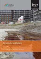 Contaminated Land Guidance Third Edition - The Route To Sustainable Economic Solutions Paperback 3RD New Edition