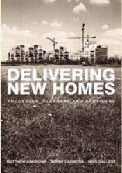 Delivering New Homes - Planning, Processes and Providers