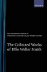 The Collected Works of Effie Waller Smith Schomburg Library of Nineteenth-Century Black Women Writers