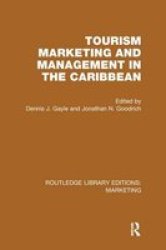 Tourism Marketing And Management In The Caribbean Rle Marketing